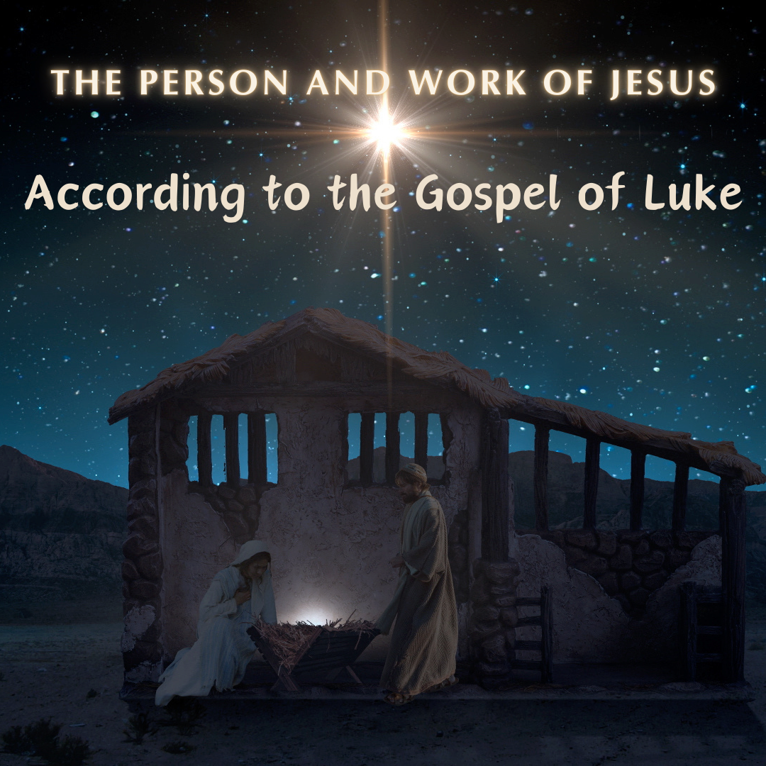 The Person & Work of Jesus According to the Gospel of Luke - Jesus: I Had to Be in My Father's House
