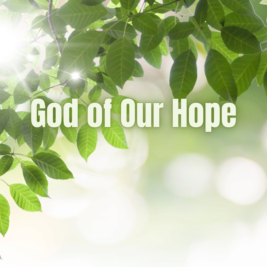 God of Our Hope